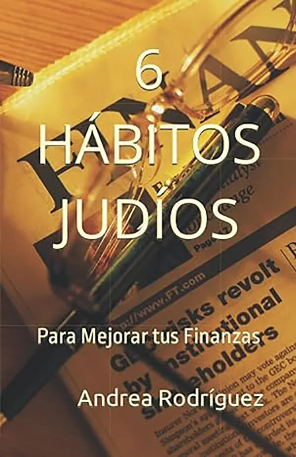 Seis Claves Judías para Transformar tus Finanzas Cultura, Ahorro y Prosperidad 1 Seis Claves Judías para Transformar tus Finanzas Cultura, Ahorro y Prosperidad