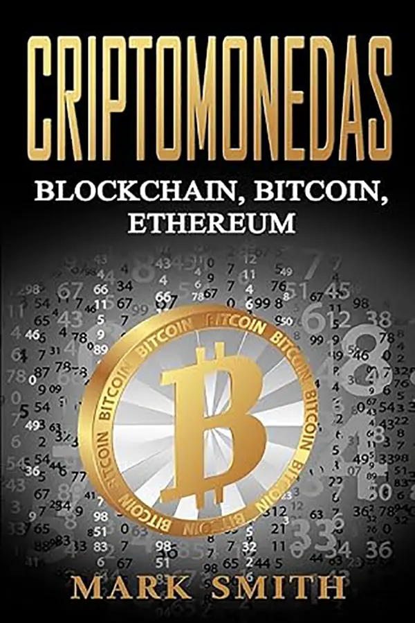 Criptomonedas Descubre cómo Blockchain, Bitcoin y Ethereum están redefiniendo el sistema financiero 1 Criptomonedas Descubre cómo Blockchain, Bitcoin y Ethereum están redefiniendo el sistema financiero