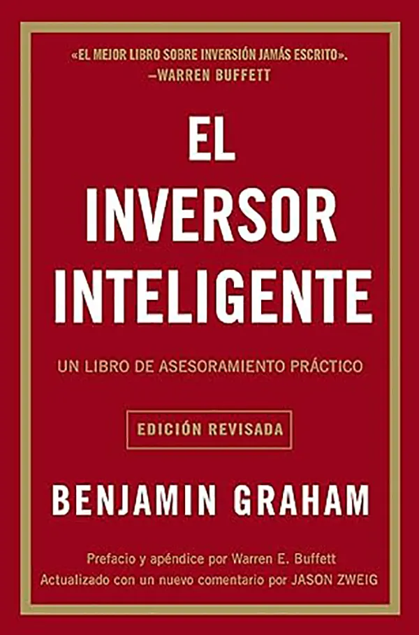 El inversor inteligente Principios atemporales para una inversión sólida y mentalidad disciplinada 1 El inversor inteligente Principios atemporales para una inversión sólida y mentalidad disciplinada