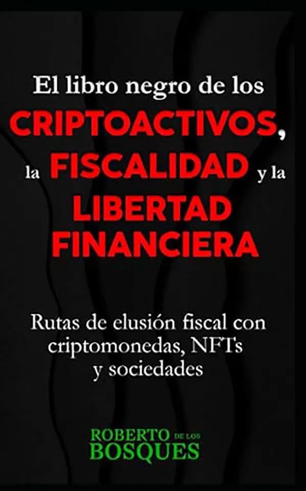 Cripto, Impuestos y Libertad Financiera: Una Guía Completa de Elusión Legal 1 Cripto, Impuestos y Libertad Financiera: Una Guía Completa de Elusión Legal