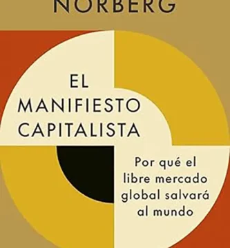 El Manifiesto Capitalista Por qué el libre mercado global salvará al mundo