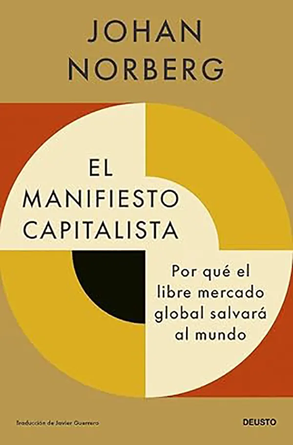 El Manifiesto Capitalista Por qué el libre mercado global salvará al mundo 1 El Manifiesto Capitalista Por qué el libre mercado global salvará al mundo