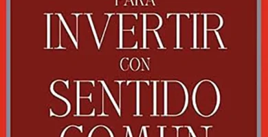 Sentido Común para Invertir La Guía Esencial de John C. Bogle para el Éxito Financiero 8 Sentido Común para Invertir La Guía Esencial de John C. Bogle para el Éxito Financiero