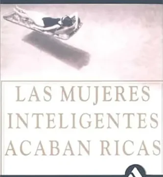 Siete pasos hacia la independencia financiera femenina Claves de Las mujeres inteligentes acaban ricas 2 Siete pasos hacia la independencia financiera femenina Claves de Las mujeres inteligentes acaban ricas