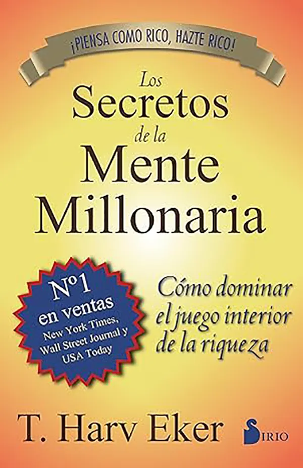 Los Secretos de la Mente Millonaria Reprograma tu mentalidad y transforma tu vida financiera 1 Los Secretos de la Mente Millonaria Reprograma tu mentalidad y transforma tu vida financiera