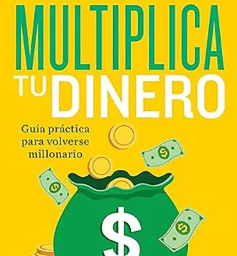 Multiplica Tu Dinero Los Hábitos Comprobados de Millonarios Hechos a Sí Mismos 2 Multiplica Tu Dinero Los Hábitos Comprobados de Millonarios Hechos a Sí Mismos