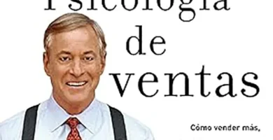 La Psicología de Ventas según Brian Tracy Domina el Juego Interno para Vender Más y Mejor 9 La Psicología de Ventas según Brian Tracy Domina el Juego Interno para Vender Más y Mejor