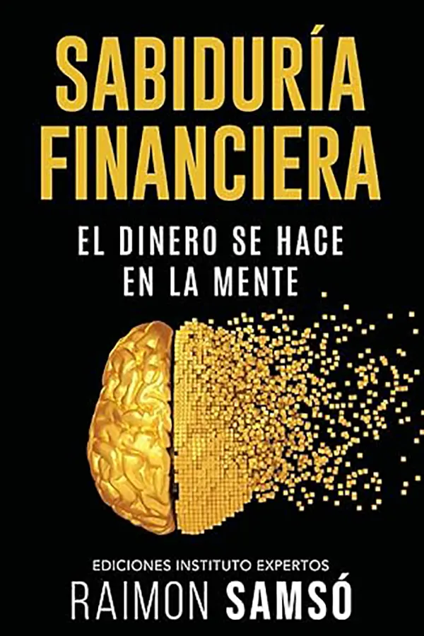 Sabiduría Financiera El Dinero Se Hace en la Mente – 35 Perlas para Prosperar con Conciencia 1 Sabiduría Financiera El Dinero Se Hace en la Mente – 35 Perlas para Prosperar con Conciencia