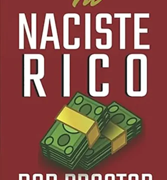 Tu naciste rico El propósito oculto de la mente humana para descubrir la abundancia 3 Tu naciste rico El propósito oculto de la mente humana para descubrir la abundancia