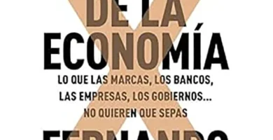 El Libro Prohibido de la Economía Lo que bancos, gobiernos y corporaciones no quieren que sepas 7 El Libro Prohibido de la Economía Lo que bancos, gobiernos y corporaciones no quieren que sepas