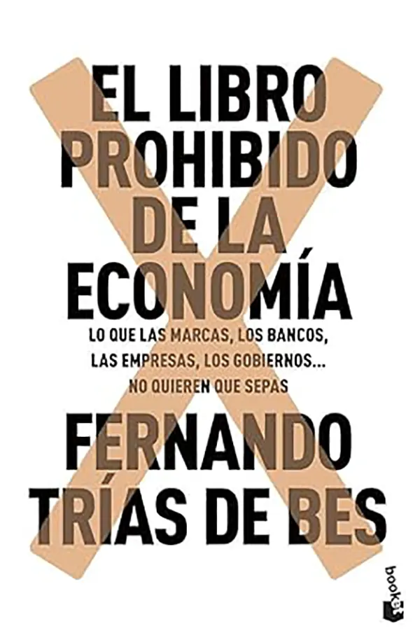 El Libro Prohibido de la Economía Lo que bancos, gobiernos y corporaciones no quieren que sepas 1 El Libro Prohibido de la Economía Lo que bancos, gobiernos y corporaciones no quieren que sepas