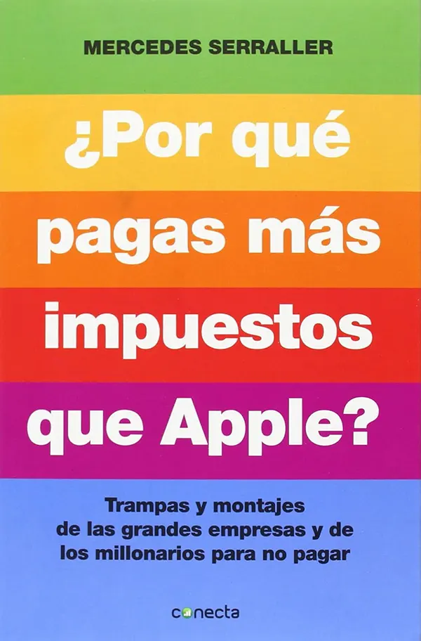 ¿Por qué pagas más impuestos que Apple? las trampas ocultas del sistema fiscal global 1 ¿Por qué pagas más impuestos que Apple? las trampas ocultas del sistema fiscal global