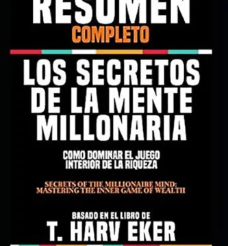 Los secretos de la mente millonaria cómo pensar rico para crear riqueza permanente 2 Los secretos de la mente millonaria cómo pensar rico para crear riqueza permanente