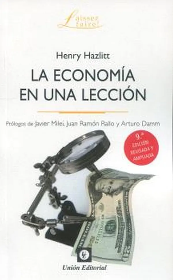 La economía en una lección desenmascarando los sofismas económicos con claridad y verdad 1 La economía en una lección desenmascarando los sofismas económicos con claridad y verdad