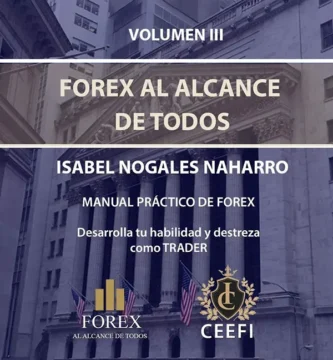 FOREX al alcance de todos – Volumen III perfeccionando tu habilidad como trader 1 FOREX al alcance de todos – Volumen III perfeccionando tu habilidad como trader